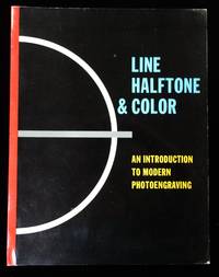 Line Halftone & Color: an introduction to modern photoengraving