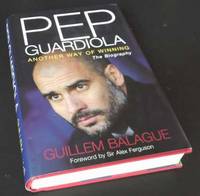 Pep Guardiola: Another Way of Winning