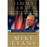 Jimmy Carter : The Liberal Left and World Chaos
