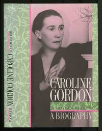 Caroline Gordon: A Biography