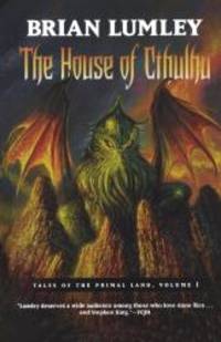 The House Of Cthulhu By Lumley Brian