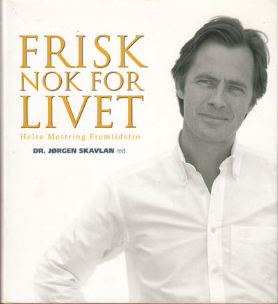 Frisk nok for livet. Helse Mestring Fremtidstro.