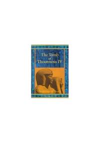 The Tomb of Thoutmosis IV (Duckworth Egyptology Series)