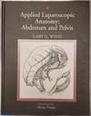 Applied Laparoscopic Anatomy: Abdomen and Pelvis