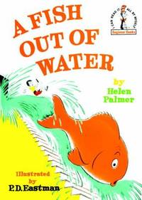 A Fish Out of Water (Beginner Books) by Helen Palmer - 1961