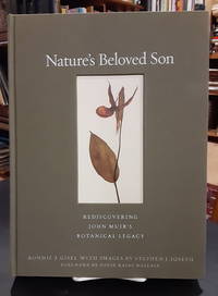 Nature's Beloved Son: rediscovering John Muir's botanical legacy