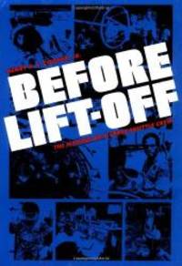 Before Lift-off: The Making of a Space Shuttle Crew (New Series in NASA History) by Henry S.F. Cooper Jr - 1987-06-08