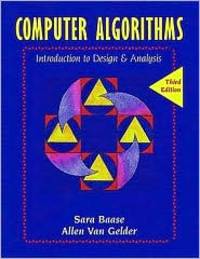 Computer Algorithms: Introduction to Design and Analysis, Paperback, 3rd edition. by Sara Baase,  Allen Van Gelder