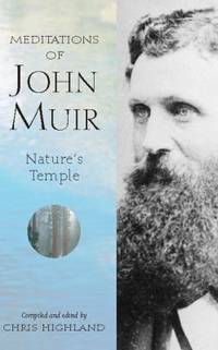 The Meditations of John Muir : Nature's Temple