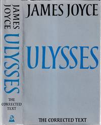 Ulysses : the corrected text / James Joyce ; edited by Hans Walter Gabler with Wolfhard Steppe...