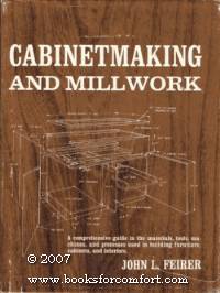 Cabinetmaking And Millwork by Feirer, John L - 1970