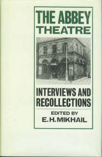 The Abbey Theatre: Interviews and Recollections