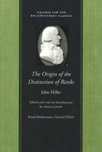 Origin of the Distinction of Ranks: Or An Inquiry into the Circumstances Which Give Rise to...