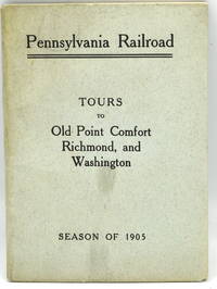 PENNSYLVANIA RAILROAD. SHORT VACATION TOURS TO OLD POINT COMFORT, RICHMOND, AND WASHINGTON, UNDER THE PERSONALLY-CONDUCTED SYSTEM OF THE PENNSYLVANIA RAILROAD COMPANY