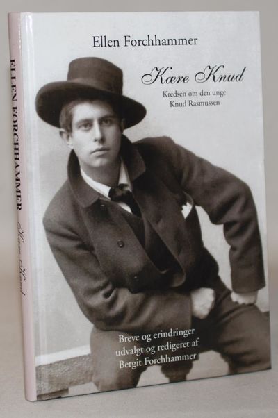 Kære Knud - Kredsen om den unge Knud Rasmussen.