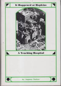 It Happened at Hopkins: A Teaching Hospital