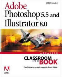 Adobe Photoshop 5.5 and Illustrator 8.0 Advanced