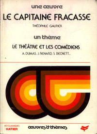 T. Gautier Le Capitaine Fracasse- Le Theatre Et Les Comediens