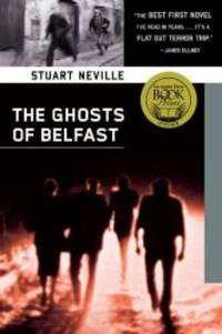 The Ghosts of Belfast by Stuart Neville - 2010-04-08