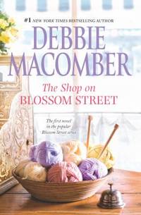 The Shop on Blossom Street by Debbie Macomber - 2013