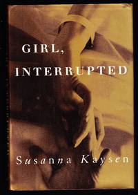 Girl, Interrupted by Kaysen, Susanna - 1993