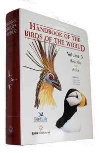 Handbook of the Birds of the World. Vol. 3: Hoatzin to Auks