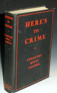 image of Here's to Crime (signed with great Inscription By author)