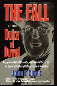 The Fall of the Duke of Duval: A Prosecutor's Journal