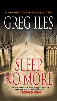 Sleep No More : A Suspense Thriller by Greg Iles - 2003