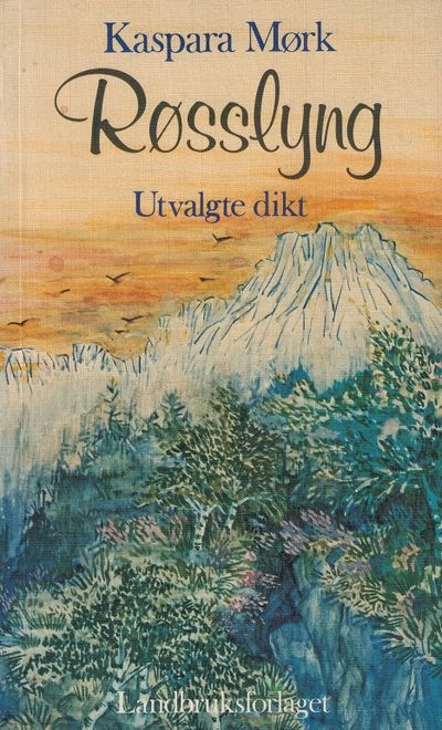 Røsslyng. Utvalgte dikt. Landbruksforlaget,