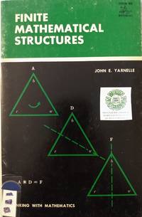 Finite Mathematical Structures de Yarnelle, John E - 1964