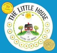 The Little House by Virginia Lee Burton - 2012