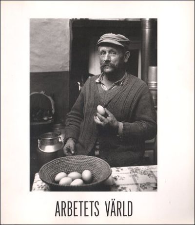 ARBETETS VÄRLD. 500 bilder av 130 fotografer från…