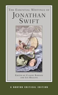 The Essential Writings of Jonathan Swift: A Norton Critical Edition: 0