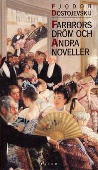 Farbrors dröm och andra noveller.