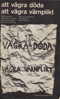 Att vägra döda att vägra värnplikt.
