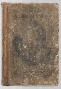 National Elementary speller designed for Public and Private Schools by Parker, R. G. ; Watson, J. M - 1850