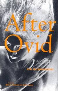 After Ovid : New Metamorphoses