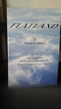 Flatland: An Edition With Notes And Commentary by Abbott, Edwin; William Lindgren; Thomas Banchoff - 2010