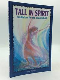 TALL IN SPIRIT: Meditations for the Chronically Ill