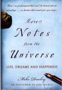 MORE NOTES FROM THE UNIVERSE; Life, Dreams and Happiness