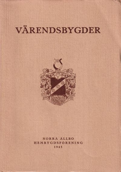 Värendsbygder 1945. [Utg. av] Norra Allbo…