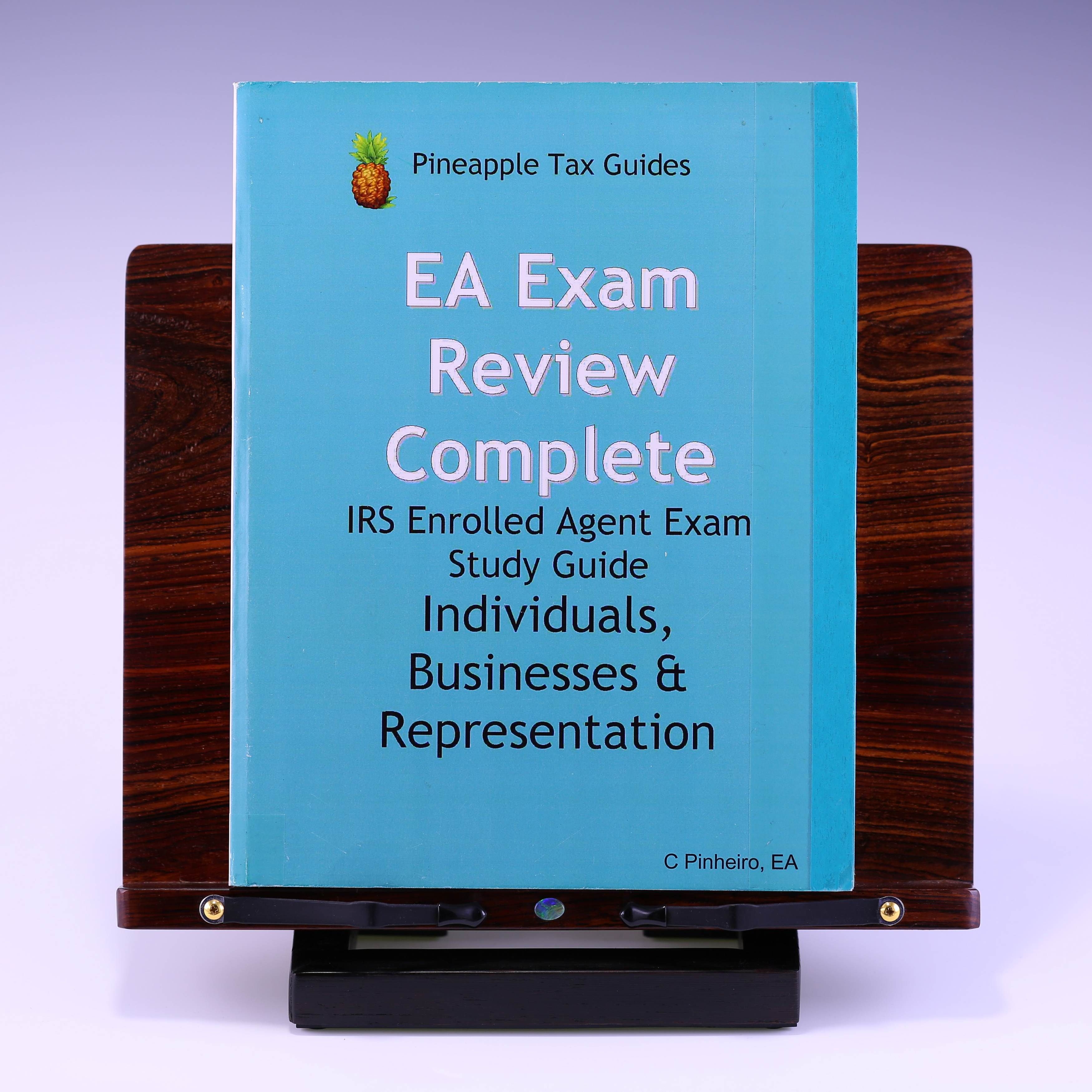 EA Exam Review Complete IRS Enrolled Agent Study Guide Individuals EA Exam Review Complete IRS Enrolled Agent Study Guide Individuals