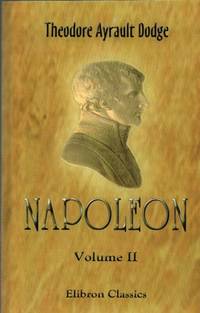 NAPOLEON: A HISTORY OF THE ART OF WAR (VOLUME 2)