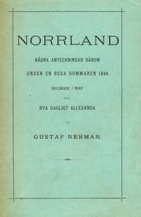 Norrland, några anteckningar därom under en resa sommaren 1896 skildrade i bref till Nya...