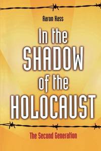 In the Shadow of the Holocaust: The Second Generation