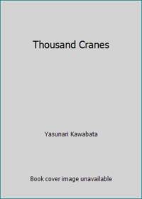 Thousand Cranes by Yasunari Kawabata - 1981