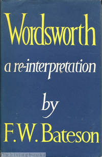 Wordsworth: A Re-interpretation by Bateson, F.W - 1960