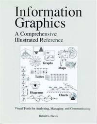 Information Graphics : A Comprehensive Illustrated Reference