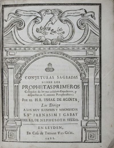 Conjeturas sagradas sobre los Prophetos primeros (Sacred Conjectures on the First Prophets). Two parts bound in one volume (Complete)
